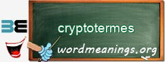 WordMeaning blackboard for cryptotermes